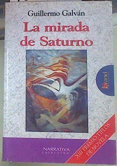 La mirada de Saturno | 155174 | Galván Olalla, Guillermo
