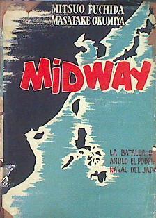 Midway La batalla que anulo el poder naval del Japón | 142073 | Fuchida, Mitsuo/Okumiya, Masatake