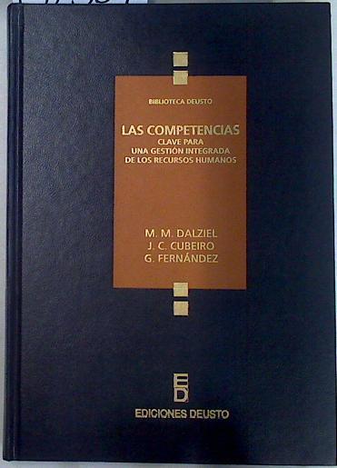 Las competencias: clave para una gestión integrada de recursos humanos | 132367 | Cubeiro, Juan Carlos/Daiziel, Murray M./Fernández, Guadalupe/V.A.