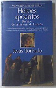 Héroes apócrifos Relatos de la Historia de España | 119743 | Torbado, Jesús