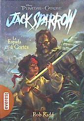 La espada de Cortés Piratas del caribe Jack Sparrow 4 | 138945 | Chaves Sanz, Yolanda/Kidd, Rob/Orpinas, Jean-Paul