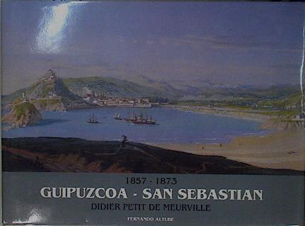 Didier Petit de Meurville: Guipúzcoa-San Sebastián, 1857-1873 | 148423 | Altube de Barandiarán, Fernando
