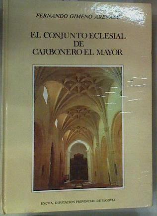 El Conjunto eclesial de Carbonero el Mayor | 157946 | Gimeno Arevalo, Fernando