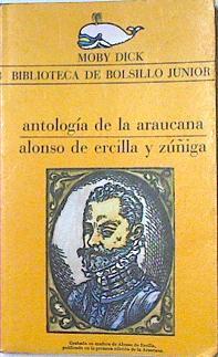 Antología de la Araucana | 123888 | Ercilla y Zúñiga, Alonso de