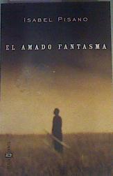 El amado fantasma | 166716 | Pisano, Isabel