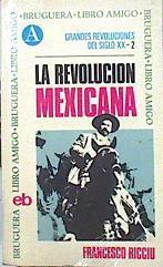 La revolución mexicana | 79111 | Ricciu, Francisco