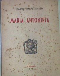 Maria Antonieta | 53355 | Calvo Sotelo, Joaquin