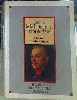 Crónica De La Dictadura De Primo De Rivera | 58088 | Rubio Cabeza Manuel