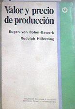 Valor y precio de producción | 179731 | Eugen von Böhm-Bawerk/Rudolf Hilferding/Traductor Horacio Ciafardini