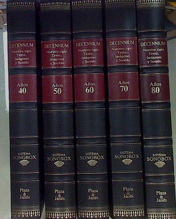 Decennium: nuestro siglo : texto, imágenes y sonido 5 vols. Años 40, 50, 60, 70 y 80 | 152964 | Burriel y Floría, Guillem