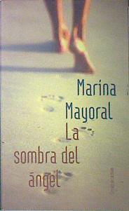 La Sombra Del Angel | 30684 | Mayoral, Marina