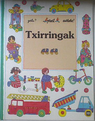 Txirringak | 122465 | Taylor, Barbara/Jane Caroll ( Ilutraciones)/Xabier Kintanak ( Traductor)