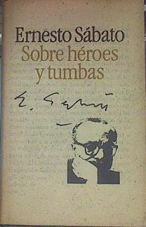 Sobre Heroes Y Tumbas | 33896 | Sabato, Ernesto