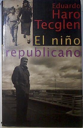 El Niño Republicano | 66089 | Haro Tecglen Eduardo
