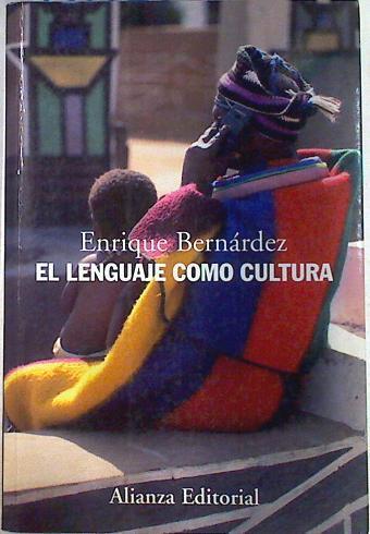 El lenguaje como cultura | 133562 | Bernárdez Sanchís, Enrique