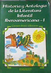 Historia y antología de la literatura infantil iberoamericana. 1.( Tomo I ) | 177318 | Bravo-Villasante, Carmen