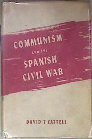 Communism and the Spanish Civil War | 181417 | Cattell, David