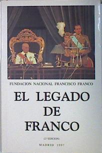 El Legado de Franco | 138248 | Fundacion Nacional Francisco Franco