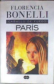 Caballo de fuego Paris | 180088 | Bonelli Furey, Florencia (1971- )