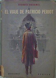 El Viaje De Patricio Periot | 57552 | Duhamel Georges