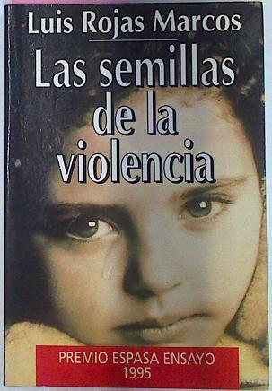 Las Semillas De La Violencia | 471 | Rojas Marcos Luis