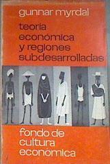 Teoría económica y regiones subdesarrolladas | 179057 | Gunnar  Myrdal