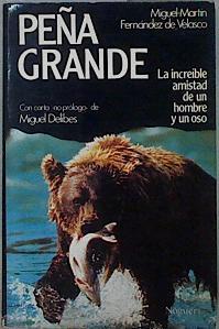 Peña Grande - La increible amistad de un hombre y un oso | 146235 | Martín Fernández de Velasco, Miguel