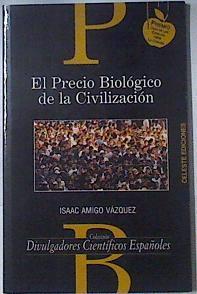 El precio biológico de la civilización | 91050 | Amigo Vázquez, Isaac