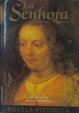 La Senhora. La Epopeya Los Sefardies | 35860 | Clement, Catherine/Traducción de Manuel Serrat Crespo