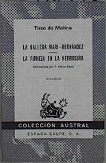 La Gallega Mari-Hernández. La firmeza en la hermosura | 148276 | Molina, Tirso de