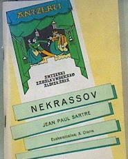 Nekrassov ( Euzkaraz ) | 168449 | Sartre, Jean Paul/Traductos Euskaratzailea, Xavier Olarra