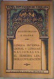 LENGUA INTERNACIONAL y LENGUAS NACIONALES EL EUSKERA LENGUA DE CIVILIZACIÓN | 186369 | D. Julio de Urquijo E Ibarra