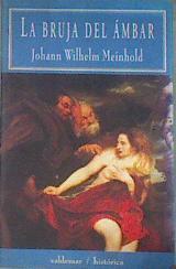 La bruja del ámbar | 178121 | Meinhold, Wilhelm M.