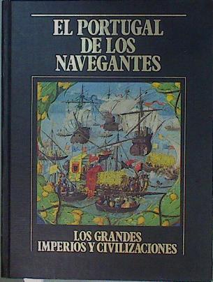 El Portugal de los Navegantes ( Los Grandes Imperios y Civilizaciones nº 17 ) | 153068 | G. Polvani y G. Bombi