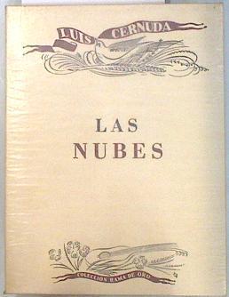Las nubes (1937 - 1938). Reproducción facsímil de la edición de Buenos Aires, 1943. | 134047 | Cernuda, Luis/Rafael Alberti ( Colección dirigida)
