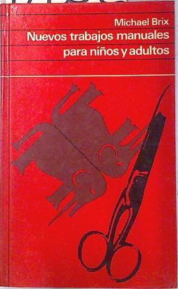 Nuevos trabajos manuales para niños y adultos | 72252 | Brix, Michael