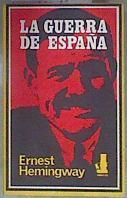 La Guerra de España | 181856 | Hemingway, Ernest