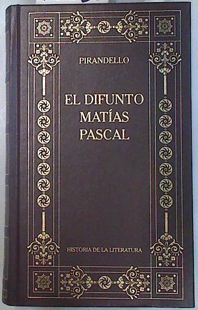 El difunto Matías Pascal | 70630 | Pirandello, Luigi