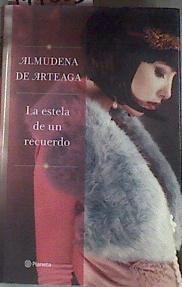 La estela de un recuerdo | 177883 | Arteaga, Almudena de