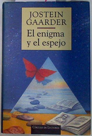El enigma y el espejo | 77011 | Gaarder, Jostein/Baggethun ( Traductor), Kirsti/Pablo Alvarez de Toledo ( Ilustrador)