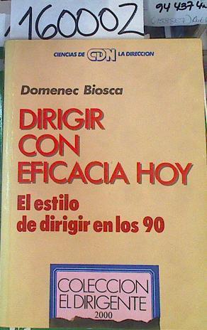 Dirigir con Eficacia Hoy | 160002 | Biosca, Domenec