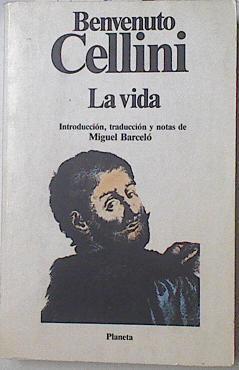 La vida | 86231 | Cellini, Benvenuto