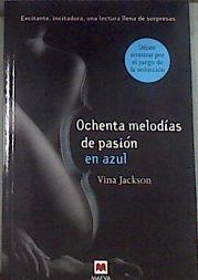 Ochenta melodías de pasión en azul  excitante, incitadora una lectura llena de sorpresas | 177105 | Jackson, Vina
