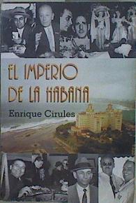 El Imperio de la Habana | 150562 | Cirules, Enrique