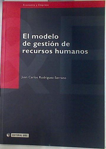 El modelo de gestión de recursos humanos | 132070 | Rodríguez Serrano, Juan Carlos
