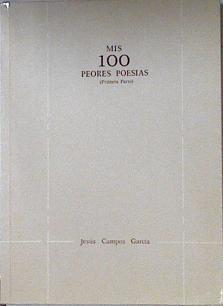 Mis 100 Peores Poesias 1ªparte | 6624 | Campos Garcia Jesus