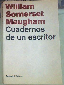 Cuadernos de un escritor | 155348 | Maugham, W. Somerset