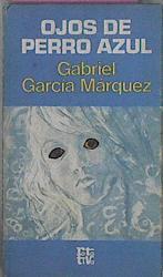 Ojos De Perro Azul | 1874 | Garcia Marquez Gabr