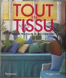Tout en tissu. Guide pratique de décoratión | 181329 | Maggie Colvin