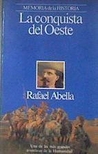 La Conquista Del Oeste | 20929 | Abella Rafael